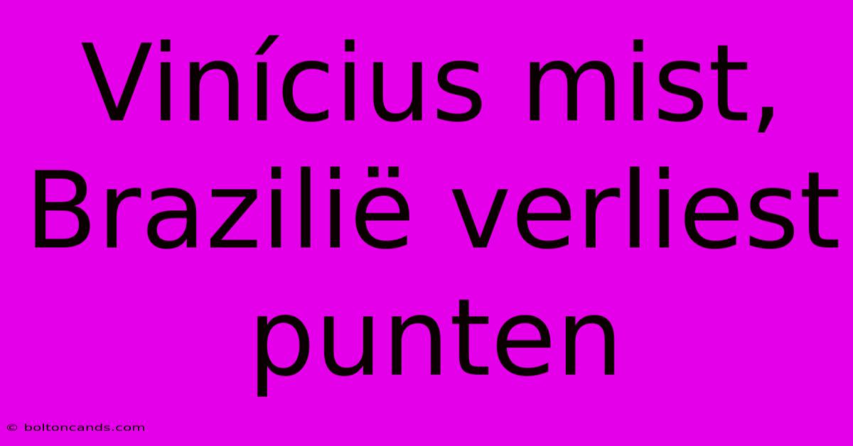 Vinícius Mist, Brazilië Verliest Punten