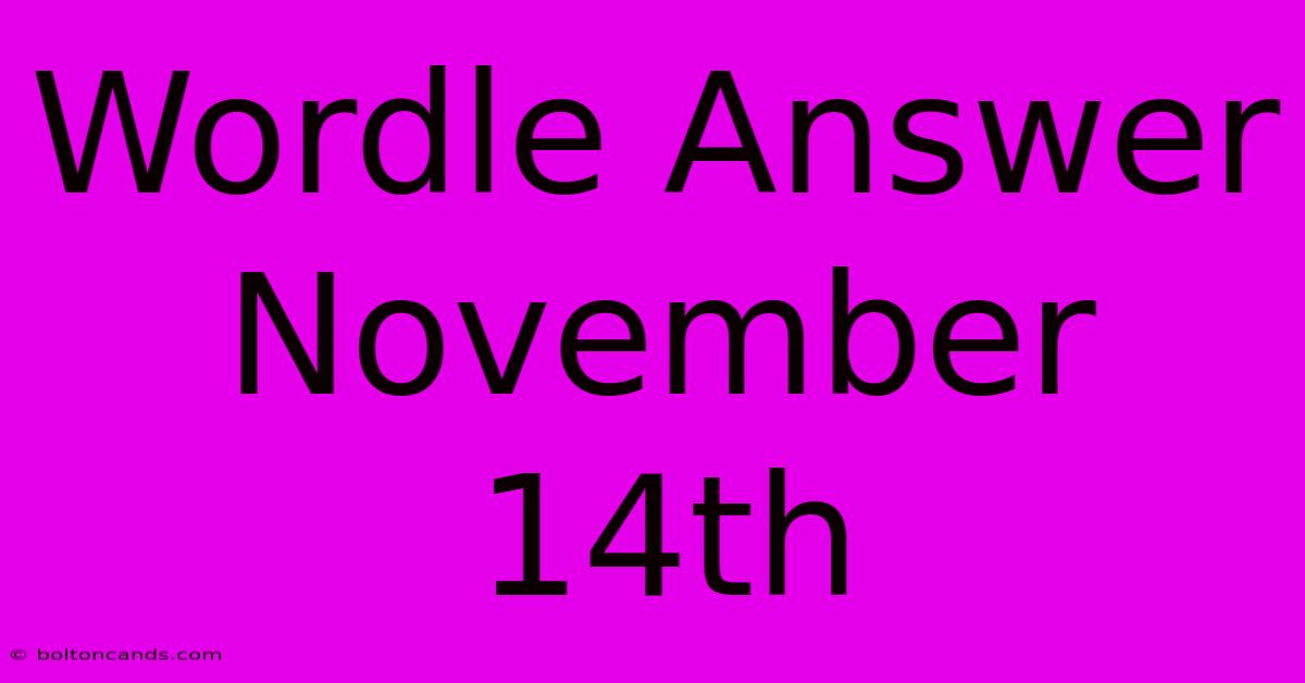 Wordle Answer November 14th