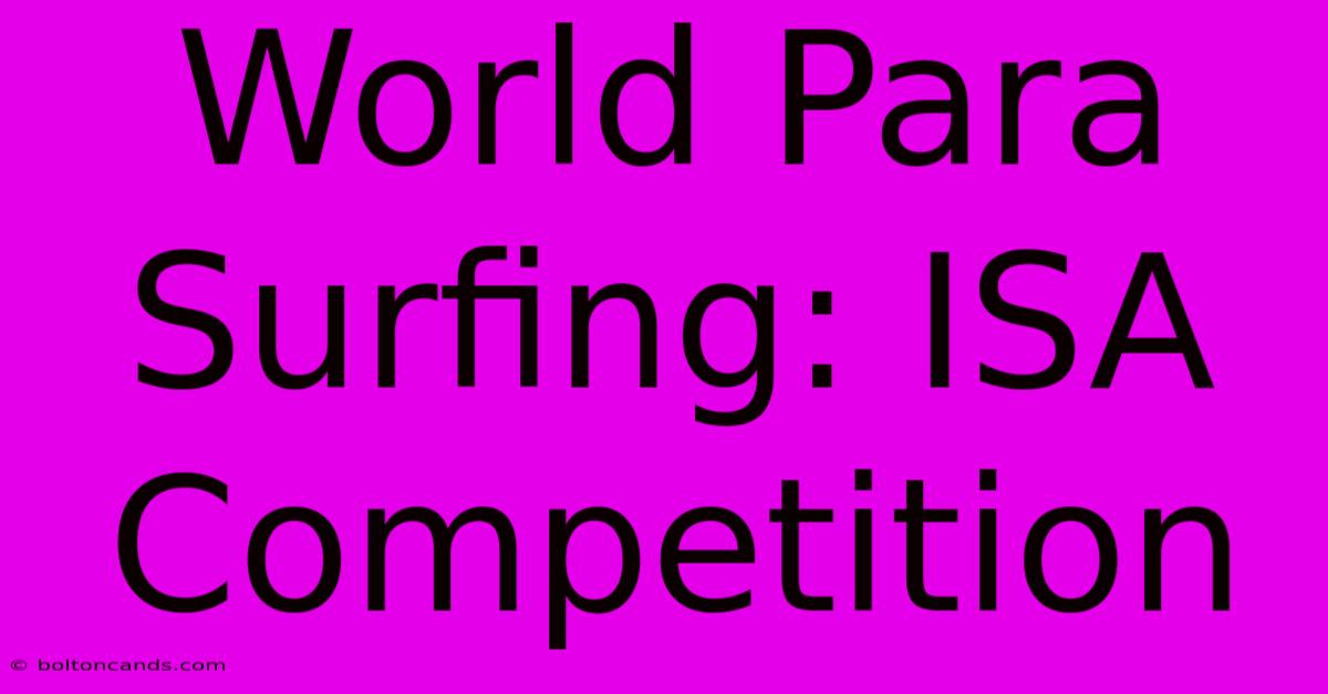 World Para Surfing: ISA Competition