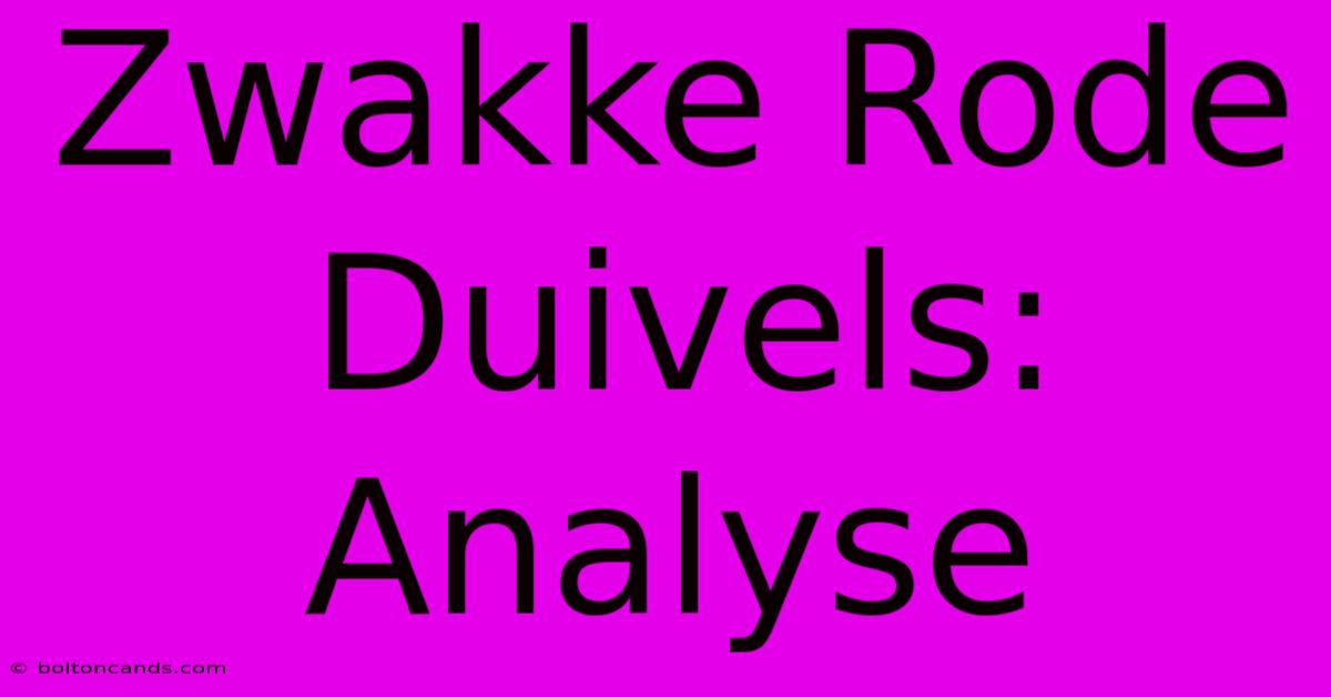 Zwakke Rode Duivels: Analyse